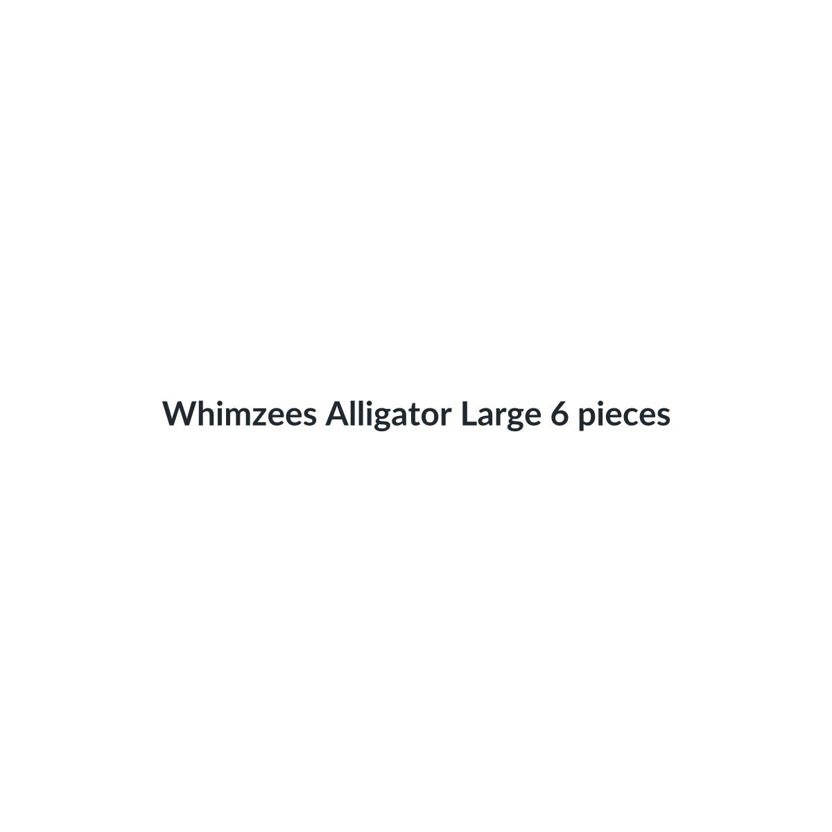 Whimzees Alligator Large 6 pieces