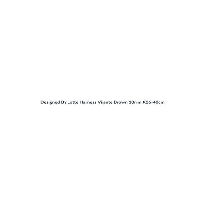 Designed By Lotte Harness Virante Brown 10mm X26-40cm